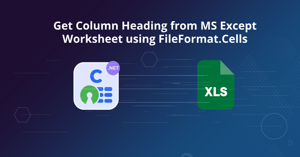 احصل على عنوان العمود من ورقة عمل MS Excel باستخدام FileFormat.Cells