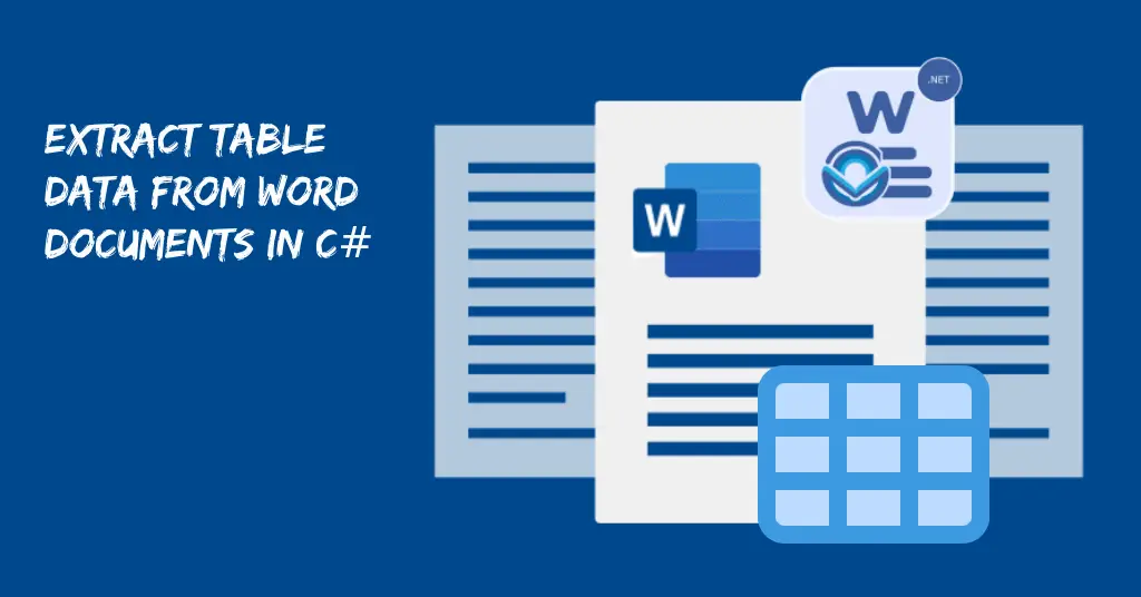 Extract Table Data from Word Documents Using C#