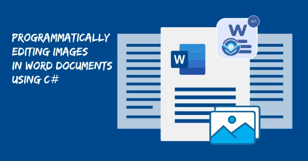 Manipulate Images in Word Documents with C#